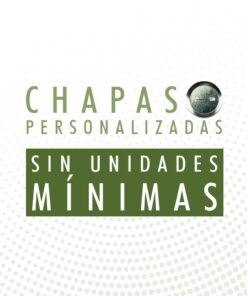 chapas-personalizadas-sin-unidades-minimas